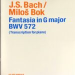 J.S. バッハ/ミロシュ・ボク 幻想曲 ト長調 BWV 572 (ピアノ・ソロ) J.S. Bach / Milo? Bok Fantasia G major BWV 572 (for piano solo)