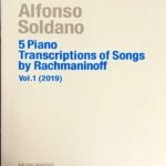 ソルダーノ ラフマニノフの歌曲による5つのピアノ編曲 第1巻 (ピアノ) Soldano 5 Piano Transcriptions of Songs by Rachmaninoff (2019)