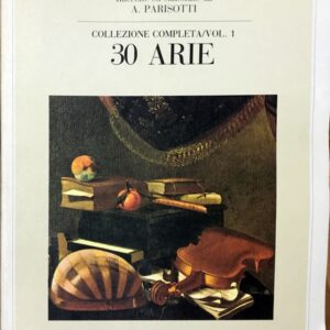 校訂/編曲: A. Parisotti イタリア古典歌曲集 １ (ヴォーカル＋ピアノ) 輸入楽譜 Arie antiche 1: 30 Arie 洋書