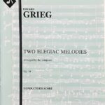 グリーグ 2つの悲しい旋律・Op.34 (スコア＋パート譜) 輸入楽譜 Grieg Two Elegiac Melodies Op. 34 洋書