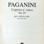 パガニーニ Caprice d'Adieu No.25 (バイオリン・ソロ) Paganini Caprice d'Adieu No.25 per violino solo (Masayuki Kino) 楽譜