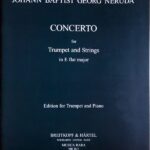 ネルーダ トランペット協奏曲 変ホ長調 (トランペットとピアノ) 輸入楽譜 Neruda Concerto for Trumpet and Strings 洋書